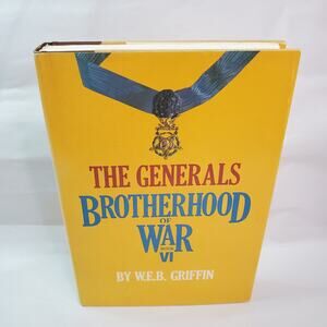 The Generals Brotherhood of War Book VI (BCE) by W. E. B. Griffin 1986